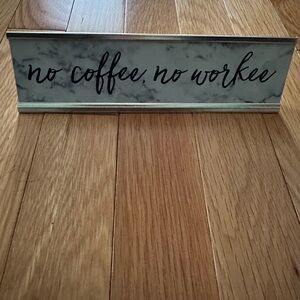 Office Envy Retro Desk Sign No coffee, no workee. Great for coffee lovers. NWT